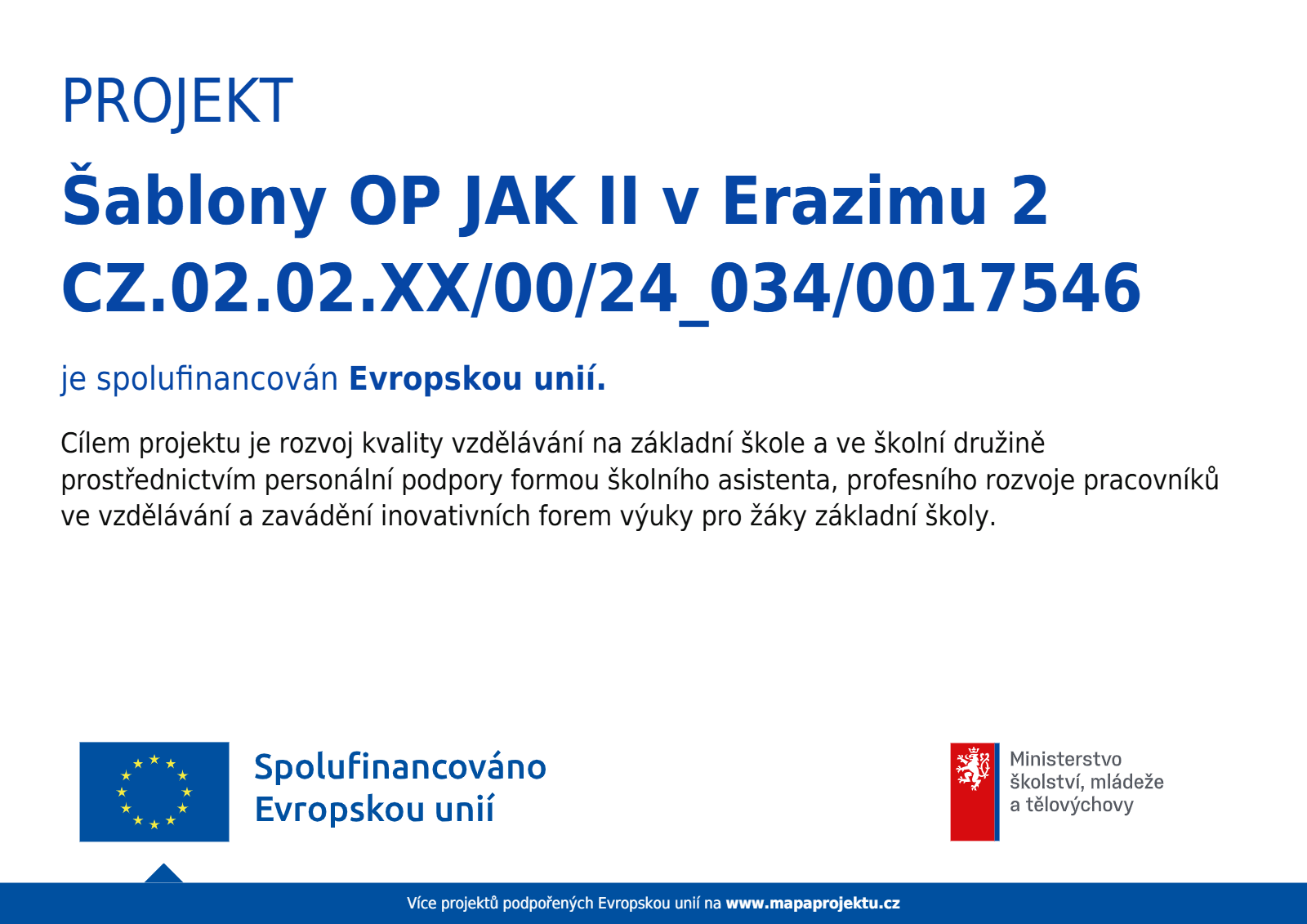 Projekt Šablony OP JAK II v Erazimu 2 – spolufinancováno Evropskou unií